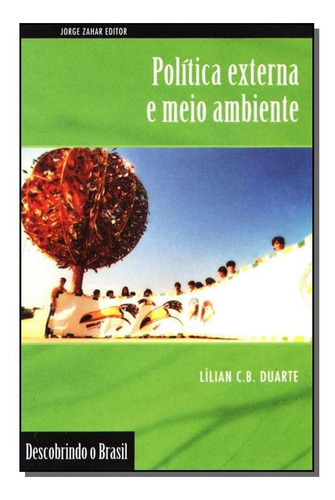 Politica Externa E Meio Ambiente, De Lilian Cristina Burlamaqui Duarte. Editora Zahar Em Português