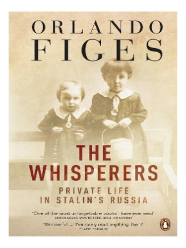 The Whisperers - Orlando Figes. Eb19