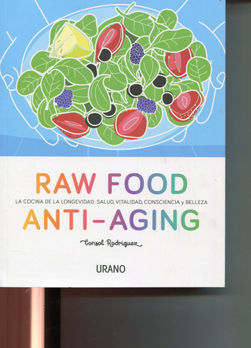 Raw Food Anti-aging La Cocina De La Longevidad