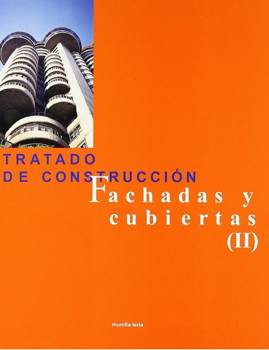 Tratado De Construccion: Fachadas Y Cubiertas Ii - Mojo, ...