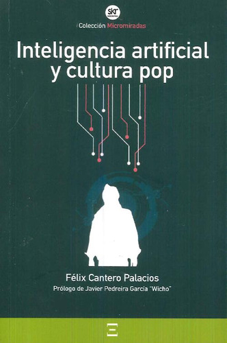 Libro Inteligencia Artificial Y Cultura Pop De Félix Cantero