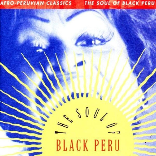 Cd  Afro-peruvian Classics: The Soul Of Black Peru (1995)
