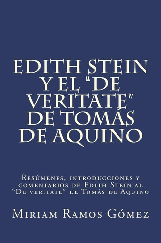 Libro: Edith Stein Y El  De Veritate  De Tomás De Aquino: Re