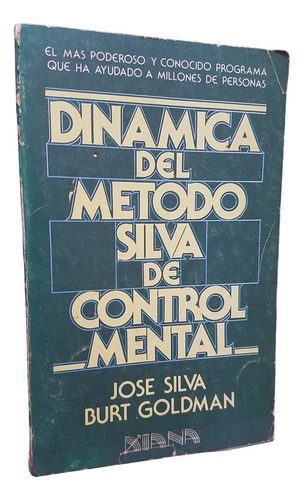 Dinamica Del Metodo Silva De Control Mental Jose Silva 