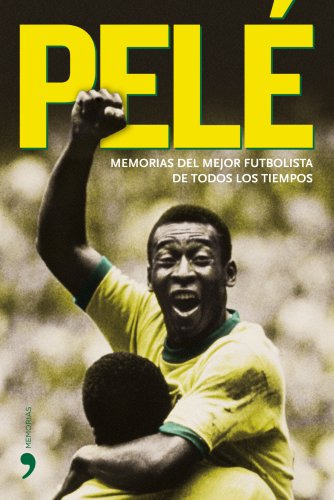 Libro Pele Memorias Del Mejor Futbolista De Todos Los Tiempo