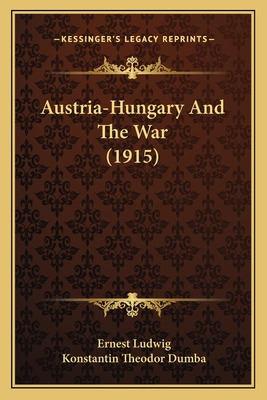 Libro Austria-hungary And The War (1915) - Ludwig, Ernest