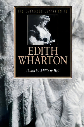 Cambridge Companions To Literature: The Cambridge Companion To Edith Wharton, De Millicent Bell. Editorial Cambridge University Press, Tapa Blanda En Inglés