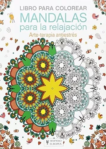 Mandalas Para La Relajacion . Arte-terapia Antiestres . Libr