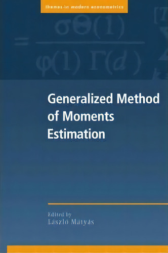 Generalized Method Of Moments Estimation, De Laszlo Matyas. Editorial Cambridge University Press, Tapa Blanda En Inglés