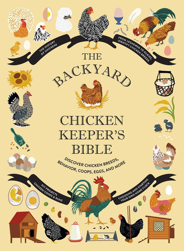 Libro: The Backyard Chicken Keeperøs Bible: Discover Chicken