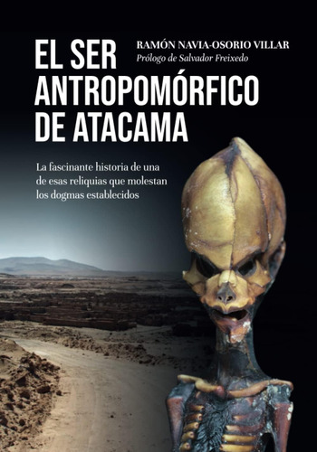 Libro: El Ser Antropomórfico De Atacama: La Fascinante Histo