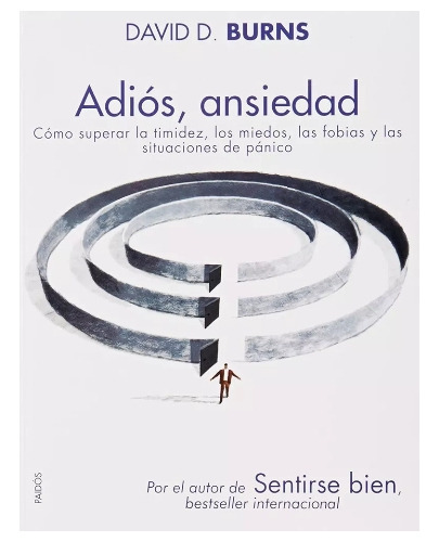 Adiós. Ansiedad.  David  D. Burns.  Nuevo 