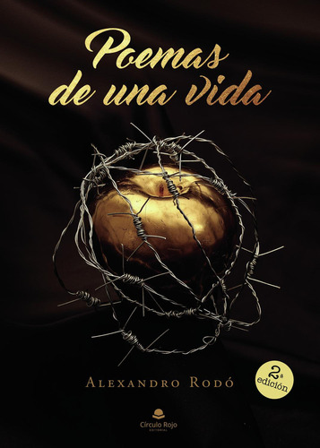 Poemas de una vida: No aplica, de Rodó , Alexandro.. Serie 1, vol. 1. Grupo Editorial Círculo Rojo SL, tapa pasta blanda, edición 1 en español, 2021