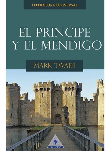 El Principe Y El Mendigo. Mark Twain