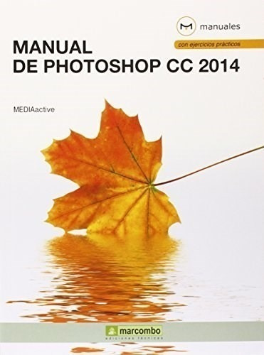 Libro -  Manual De Photoshop Cc 2014 De Mediactive