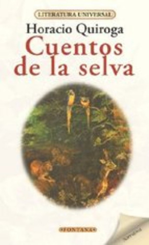 Cuentos De La Selva - Quiroga, Horacio