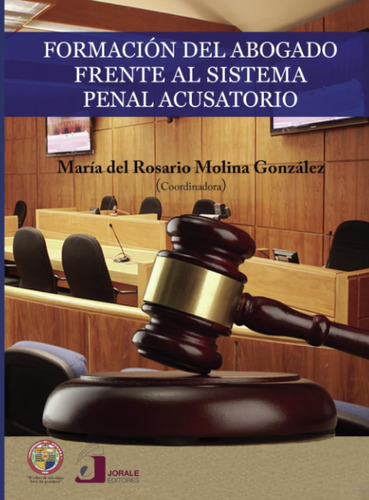 Libro: Formación Del Abogado Frente Al Sistema Penal