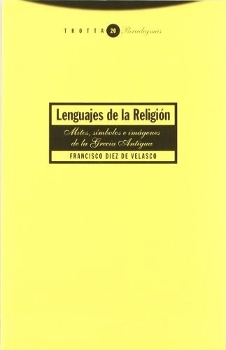 Lenguajes De La Religion, Los. Mitos, Simb - Francis, de Francisco Diez de Velasco. Editorial Trotta en español