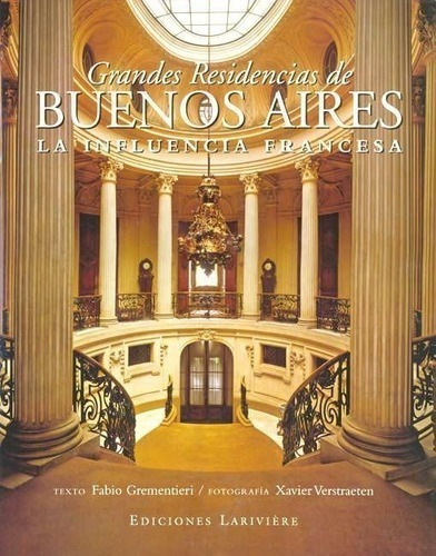 Libro - Grandes Residencias De Buenos Aires - La Influencia 