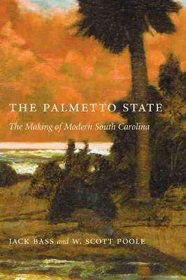 Libro The Palmetto State : The Making Of Modern South Car...