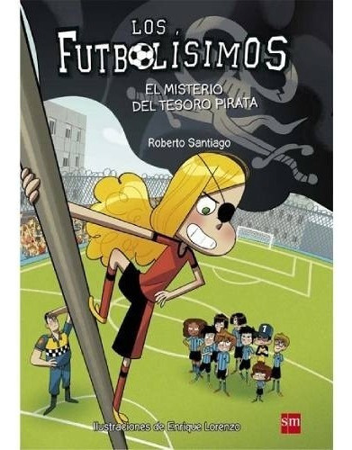 Futbolísimos 10: El Misterio Del Tesoro Pirata - Santiago