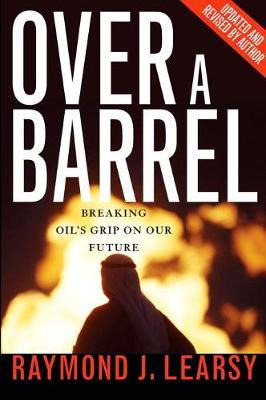 Libro Over A Barrel : Breaking Oil's Grip On Our Future -...