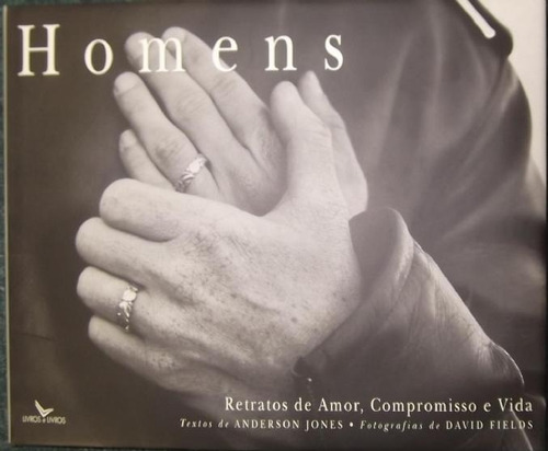 Homens - Retratos de amor, de Jones, Anderson. Editora Paisagem Distribuidora de Livros Ltda., capa dura em português, 1999