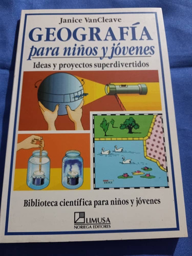 Limusa - Biblioteca Cientifica Niños Jovenes - Geografia