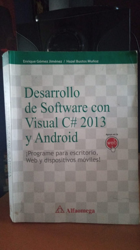 Desarrollo De Software Con Visual C# 2013 Y Android. Gomez