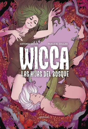 Libro Wicca. Las Hijas Del Bosque [pasta Dura] Antonio Sachs