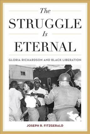 Libro The Struggle Is Eternal : Gloria Richardson And Bla...