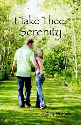 I Take Thee, Serenity - Daisy Newman (paperback)