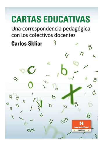 Cartas Educativas - Carlos Skliar - Noveduc