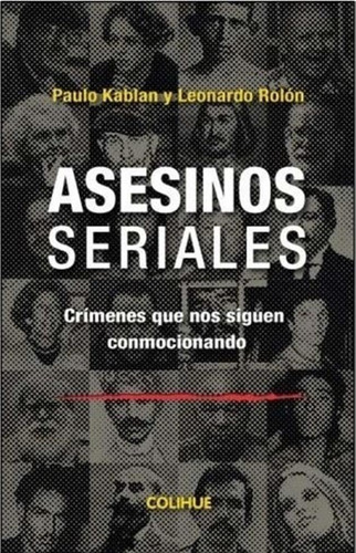 Libro Asesinos Seriales - Paulo Kablan - Leonardo Rolon