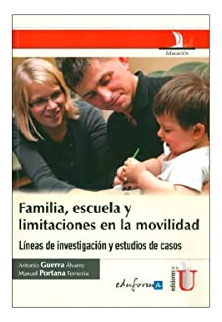 Libro Familia Escuela Y Limitaciones En La Movilidad De Anto