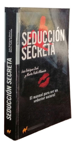 Seducción Secreta - El Manual Para Ser Un Seductor Natural (Usado)