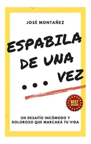 Espabila De Una Puta Vez - Jose Montañez