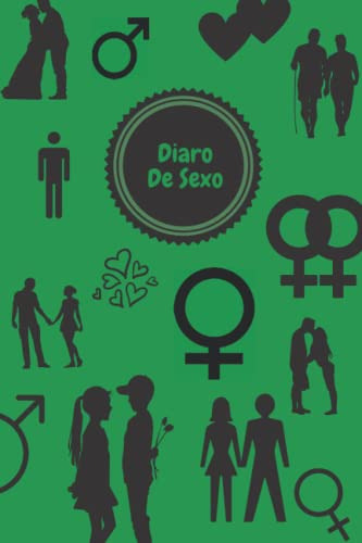 Diario De Sexo: Diario De Tus Experiencias Sexuales: Anota L