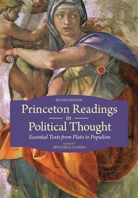 Princeton Readings In Political Thought : Essential Texts...