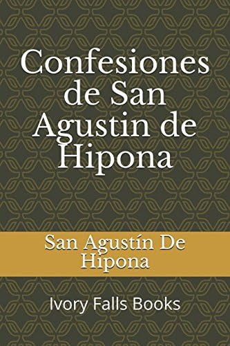Libro: Confesiones De San Agustín De Hipona (edición En Espa