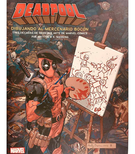 Deadpool: Dibujando El Mercenario Bocon - Paul Bulma