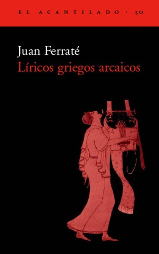 Líricos Griegos Arcaicos Juan Ferraté Editorial Acantilado