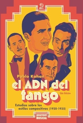 El Adn Del Tango  Estudios Sobre Los Estilos Compositivo...