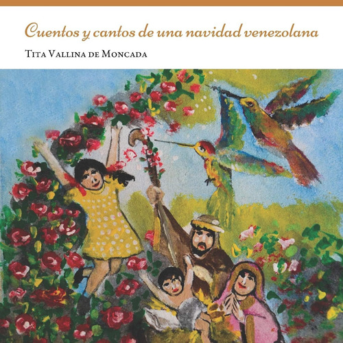 Libro: Cuentos Y Cantos De Una Navidad Venezolana (spanish E