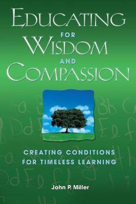 Libro Educating For Wisdom And Compassion - John P. Miller