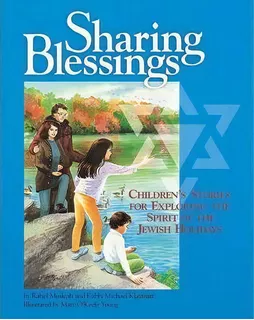 Sharing Blessings : Children's Stories For Exploring The Spirit Of The Jewish Holidays, De Rahel Musleah. Editorial Jewish Lights Publishing, Tapa Dura En Inglés