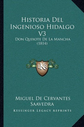 Libro Historia Del Ingenioso Hidalgo V3 - Miguel De Cerva...