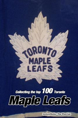 Libro Collecting The Top 100 Toronto Maple Leafs - Scott,...