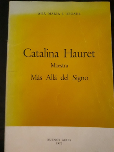 Catalina Hauret ][ Ana Maria I. Seoane | Firmado 1972
