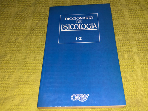 Diccionario De Psicología I-z - Orbis